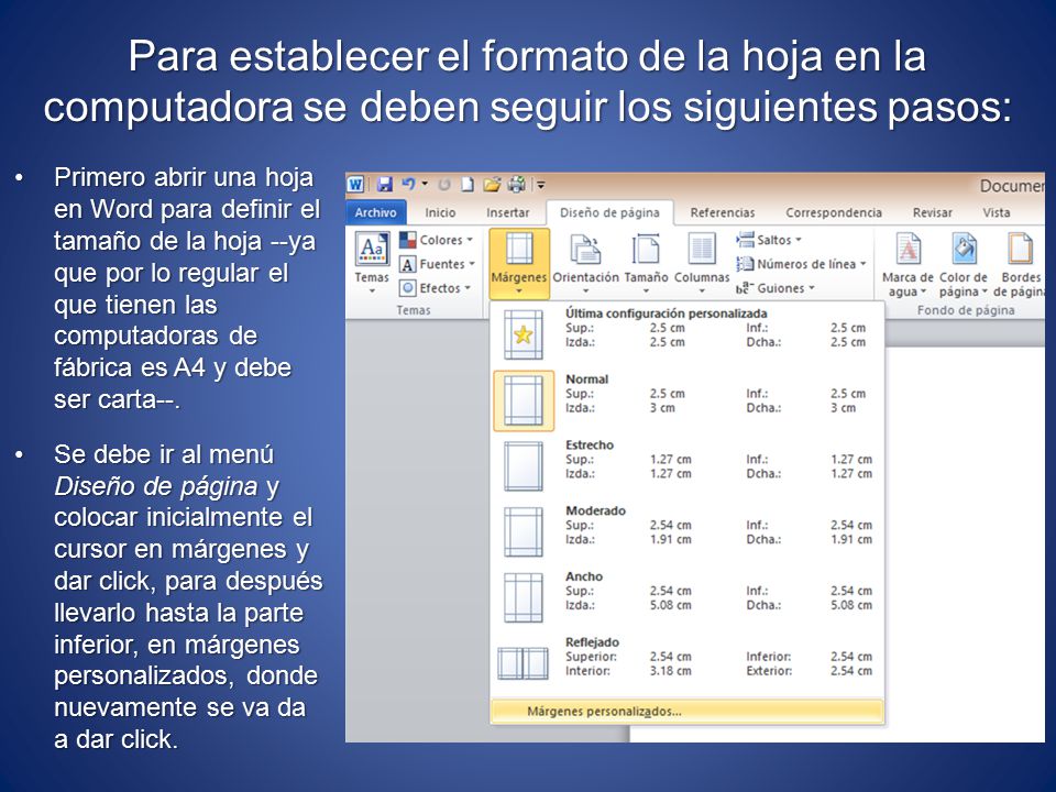Para establecer el formato de la hoja en la computadora se deben seguir los siguientes pasos: