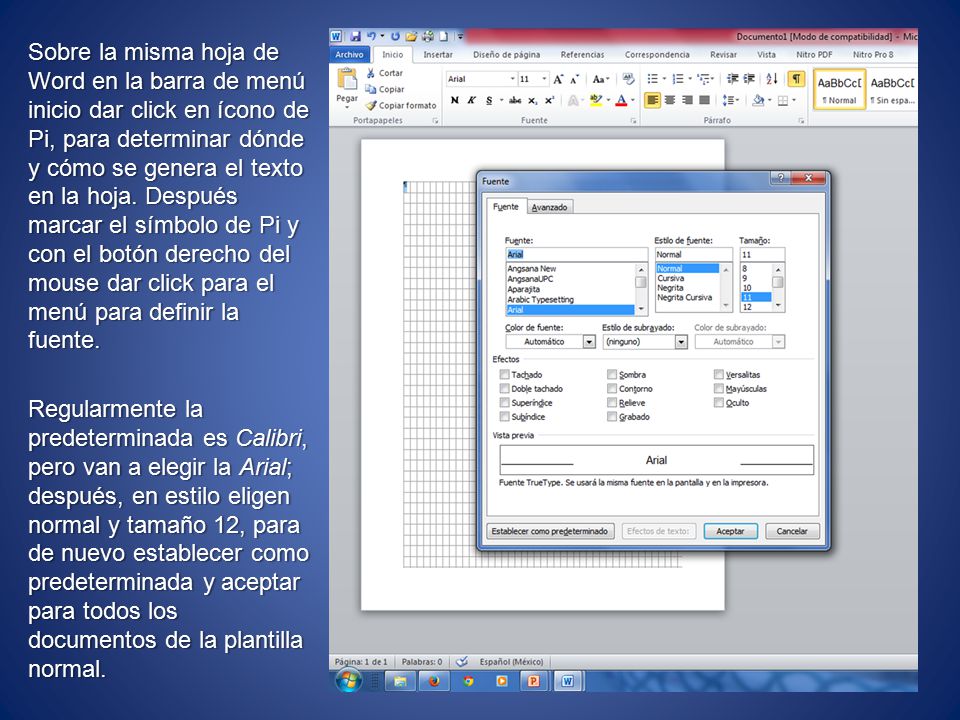 Sobre la misma hoja de Word en la barra de menú inicio dar click en ícono de Pi, para determinar dónde y cómo se genera el texto en la hoja.