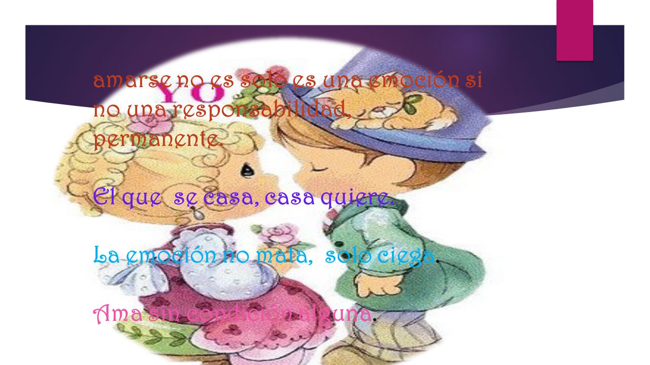 amarse no es solo es una emoción si no una responsabilidad, permanente