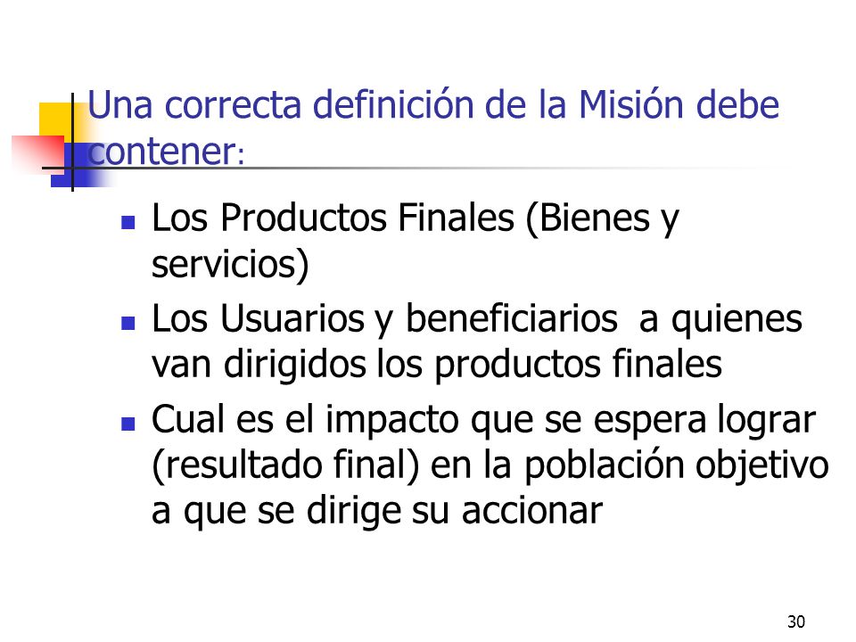 Una correcta definición de la Misión debe