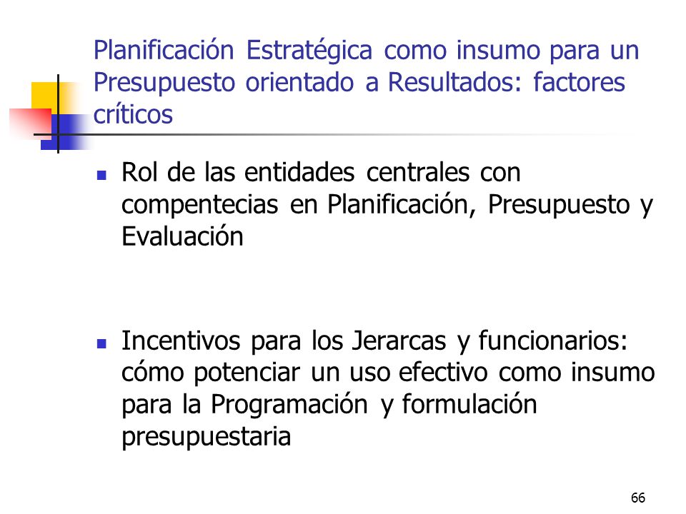 Planificación Estratégica como insumo para un Presupuesto orientado a Resultados: factores críticos