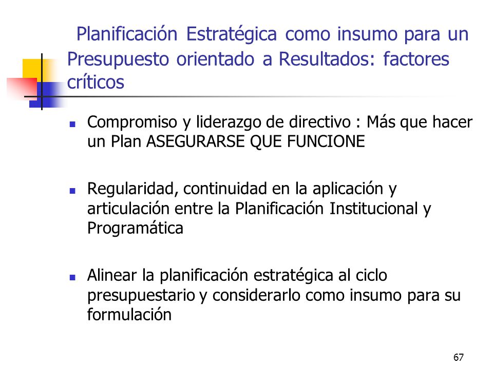 Planificación Estratégica como insumo para un Presupuesto orientado a Resultados: factores críticos