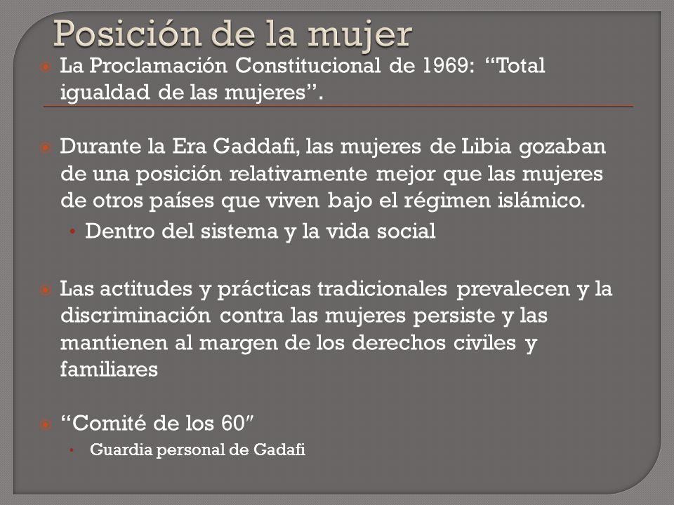 Posición de la mujer La Proclamación Constitucional de 1969: Total igualdad de las mujeres .