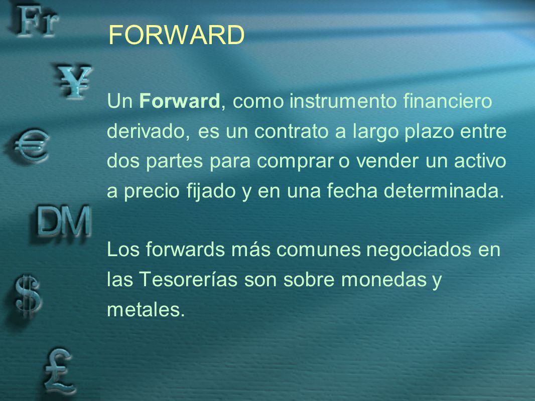 MERCADOS DE FORWARD Y SWAPS - ppt video online descargar