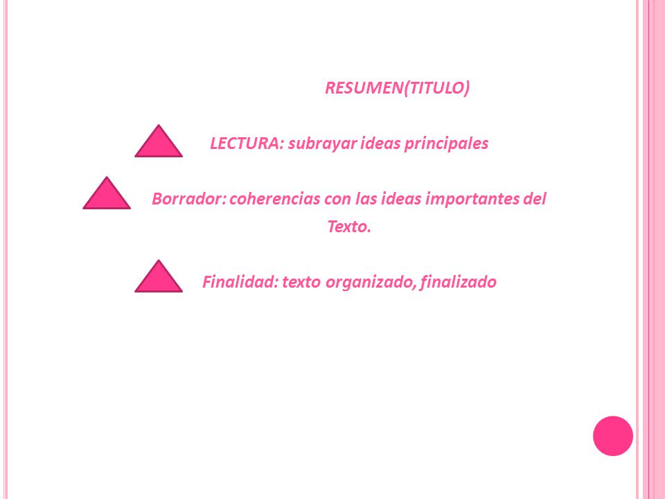 RESUMEN(TITULO) LECTURA: subrayar ideas principales Borrador: coherencias con las ideas importantes del Texto.