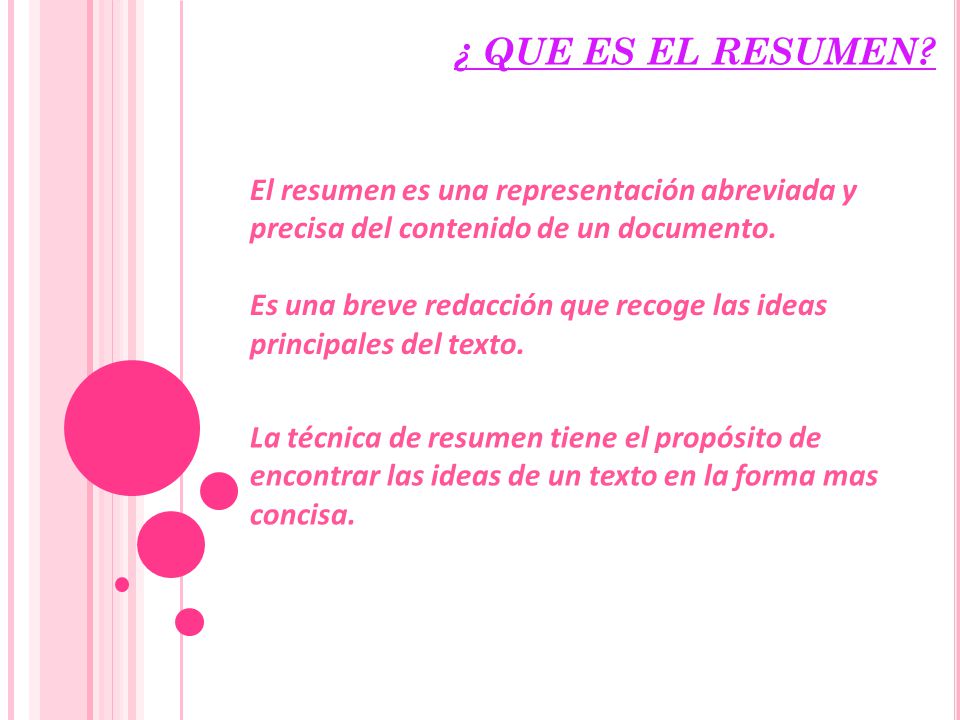 ¿ QUE ES EL RESUMEN El resumen es una representación abreviada y precisa del contenido de un documento.