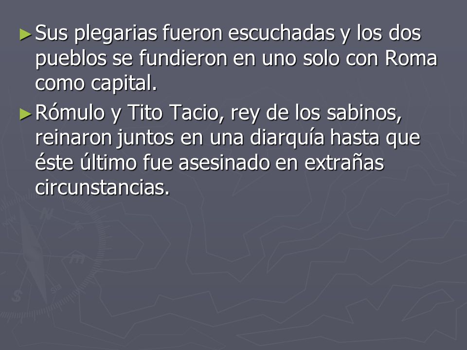 Sus plegarias fueron escuchadas y los dos pueblos se fundieron en uno solo con Roma como capital.