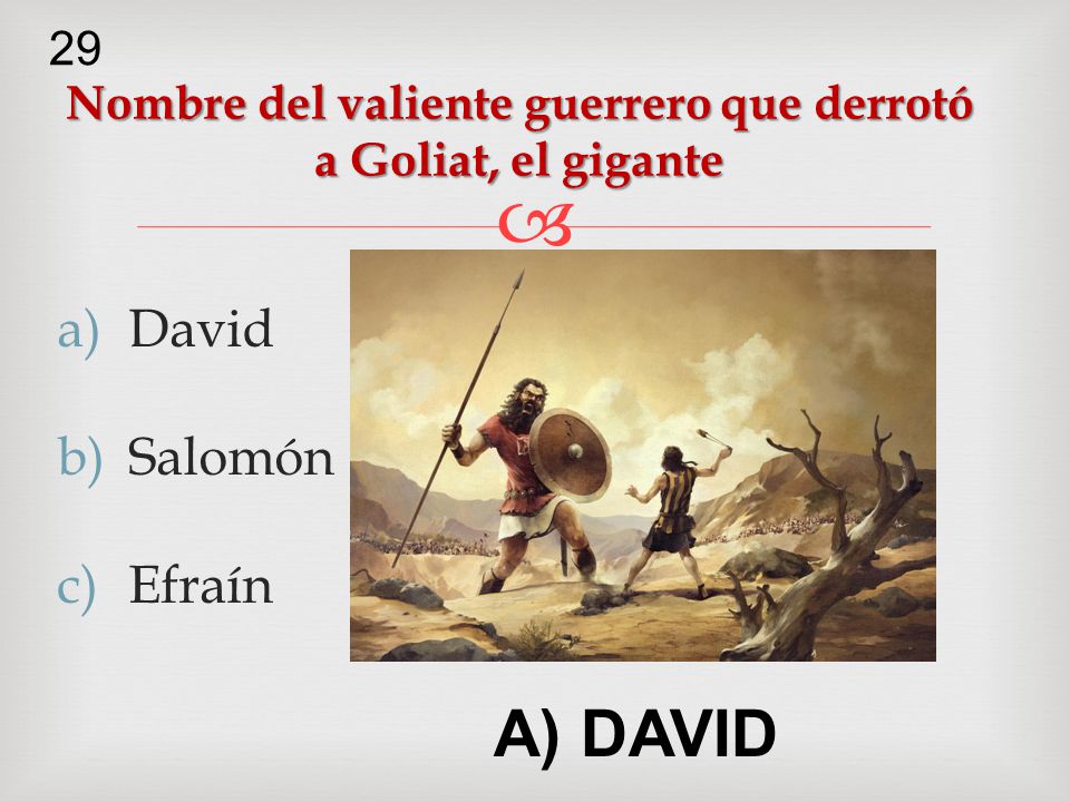 Nombre del valiente guerrero que derrotó a Goliat, el gigante