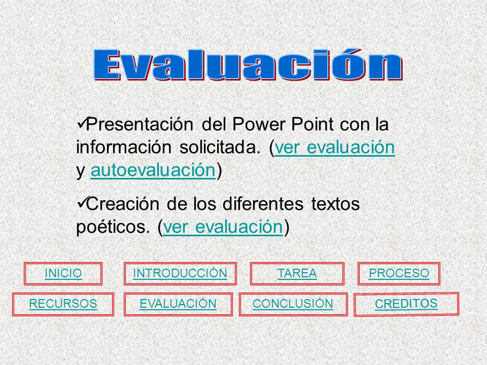 Evaluación Presentación del Power Point con la información solicitada. (ver evaluación y autoevaluación)