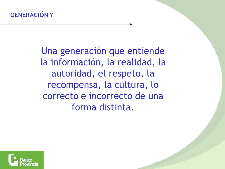 Una generación que entiende la información, la realidad, la