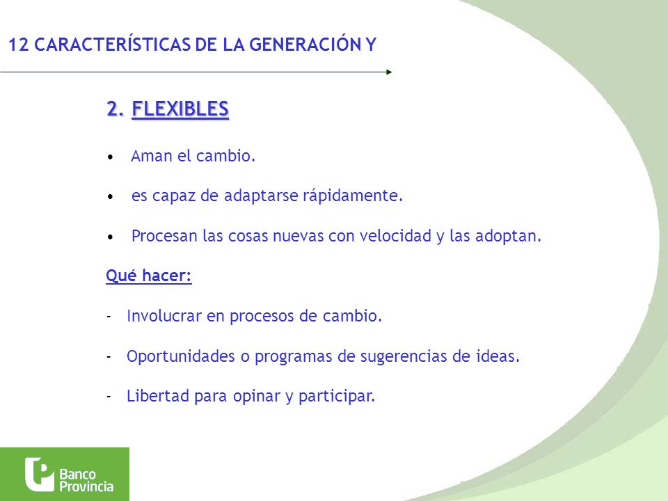 2. FLEXIBLES 12 CARACTERÍSTICAS DE LA GENERACIÓN Y Aman el cambio.