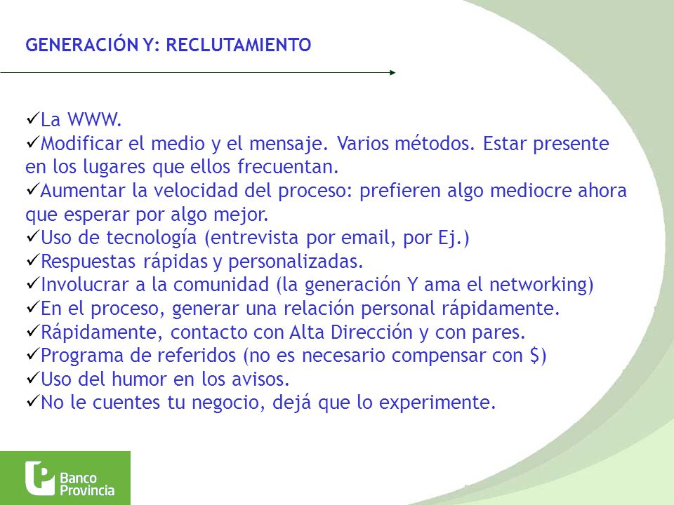 Modificar el medio y el mensaje. Varios métodos. Estar presente