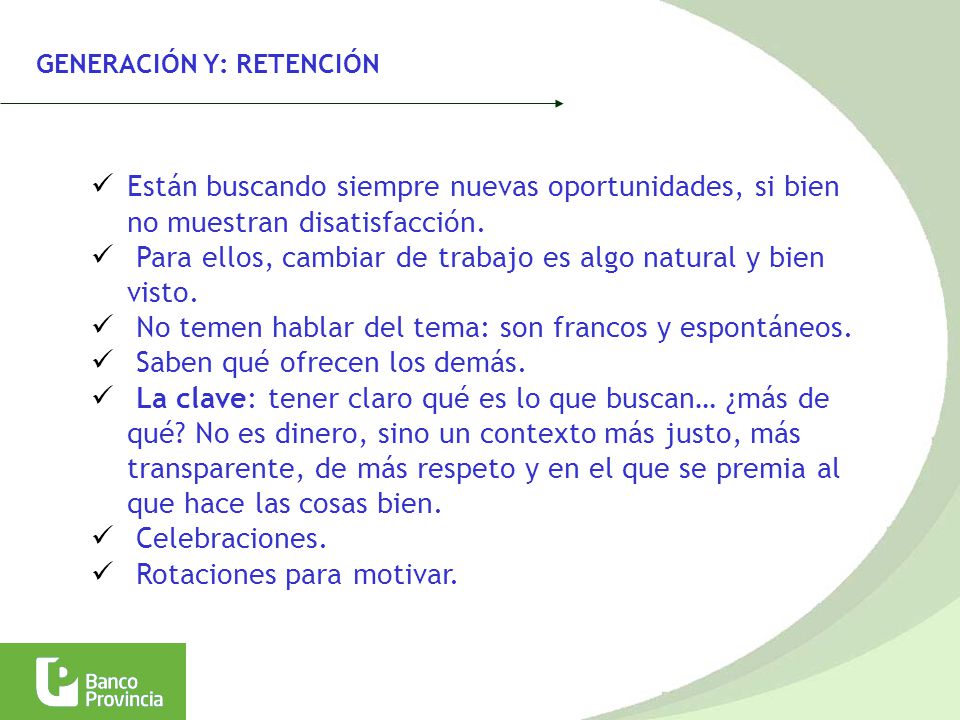 Para ellos, cambiar de trabajo es algo natural y bien visto.