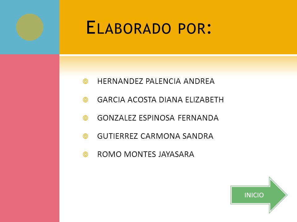Elaborado por: HERNANDEZ PALENCIA ANDREA GARCIA ACOSTA DIANA ELIZABETH