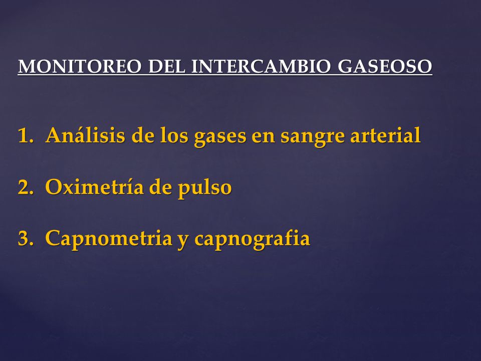 Análisis de los gases en sangre arterial Oximetría de pulso