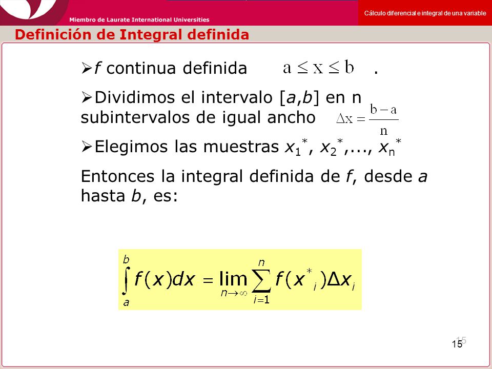 Dividimos el intervalo [a,b] en n subintervalos de igual ancho