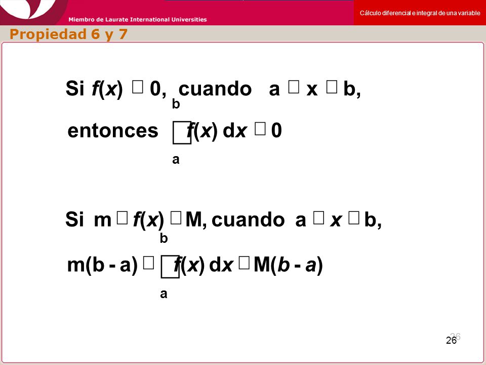 ò ò ³ £ dx f(x) entonces b, x cuando 0, Si £ a) - M(b dx f(x) m(b b, x