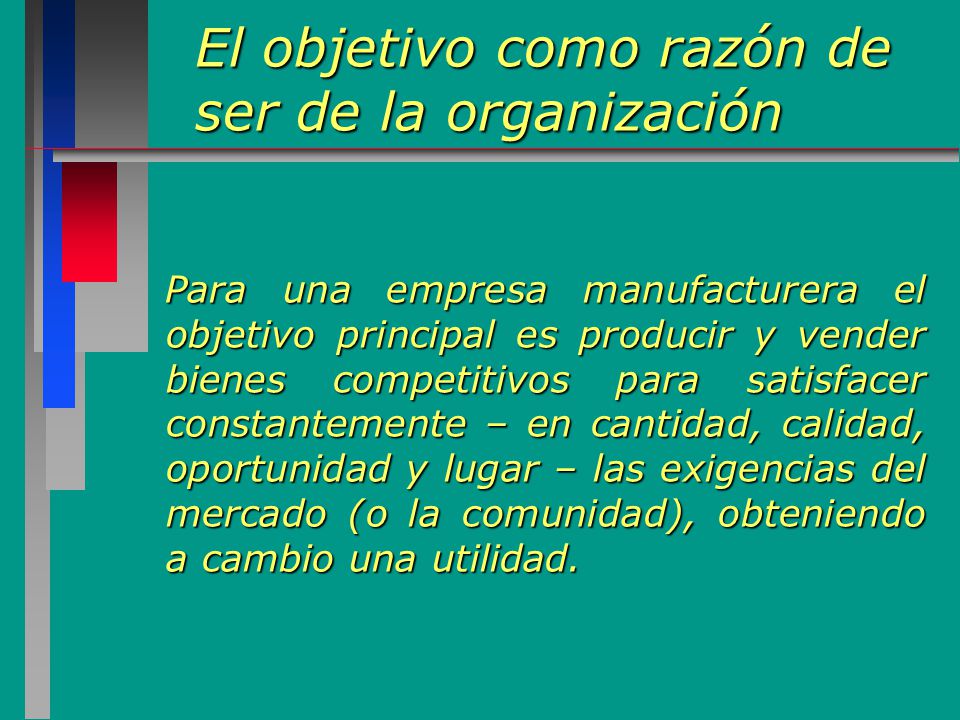 El objetivo como razón de ser de la organización