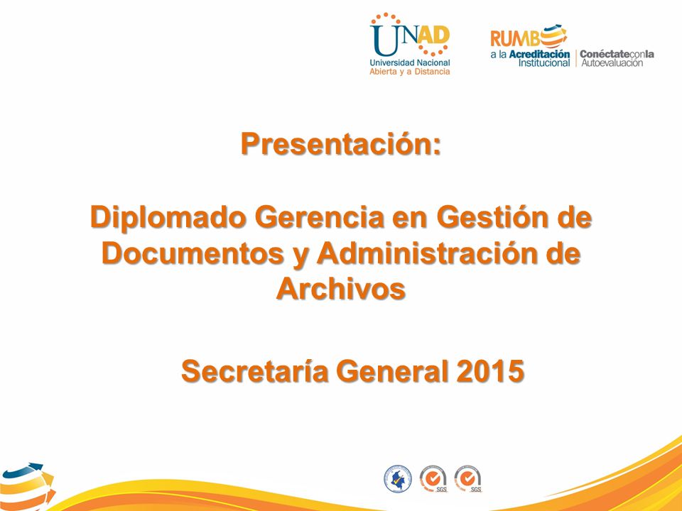 Presentación: Diplomado Gerencia en Gestión de Documentos y Administración de Archivos.