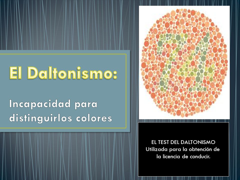 El Daltonismo: Incapacidad para distinguirlos colores