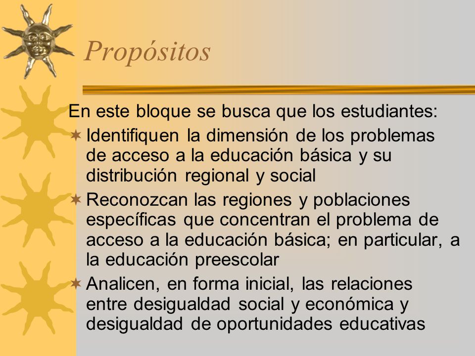 Propósitos En este bloque se busca que los estudiantes: