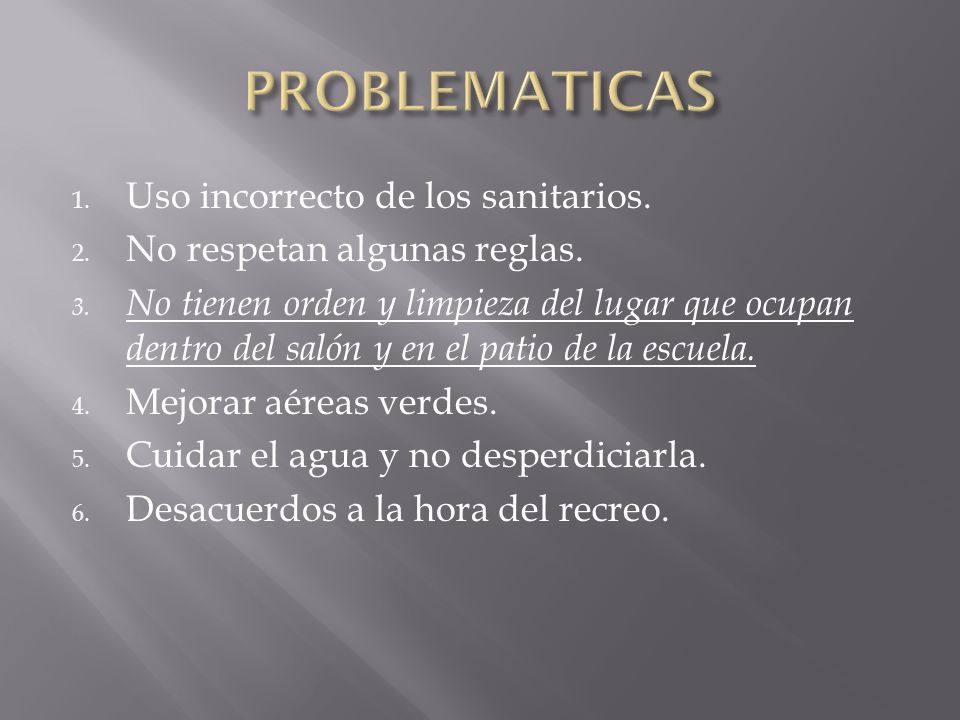PROBLEMATICAS Uso incorrecto de los sanitarios.