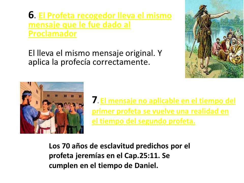 6. El Profeta recogedor lleva el mismo mensaje que le fue dado al Proclamador