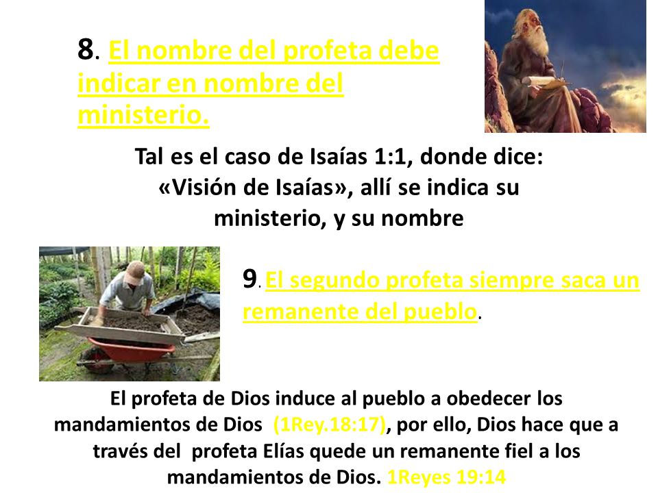 8. El nombre del profeta debe indicar en nombre del ministerio.