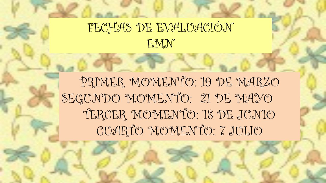 PRIMER MOMENTO: 19 DE MARZO SEGUNDO MOMENTO: 21 DE MAYO
