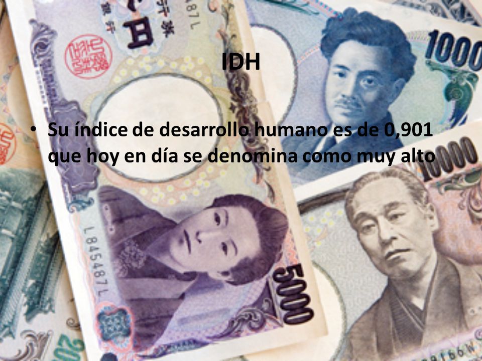 IDH Su índice de desarrollo humano es de 0,901 que hoy en día se denomina como muy alto