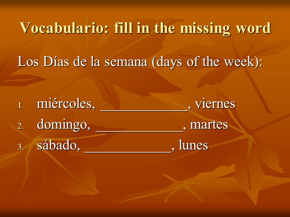 Vocabulario: fill in the missing word