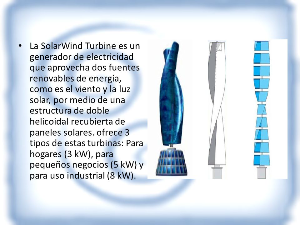 La SolarWind Turbine es un generador de electricidad que aprovecha dos fuentes renovables de energía, como es el viento y la luz solar, por medio de una estructura de doble helicoidal recubierta de paneles solares.