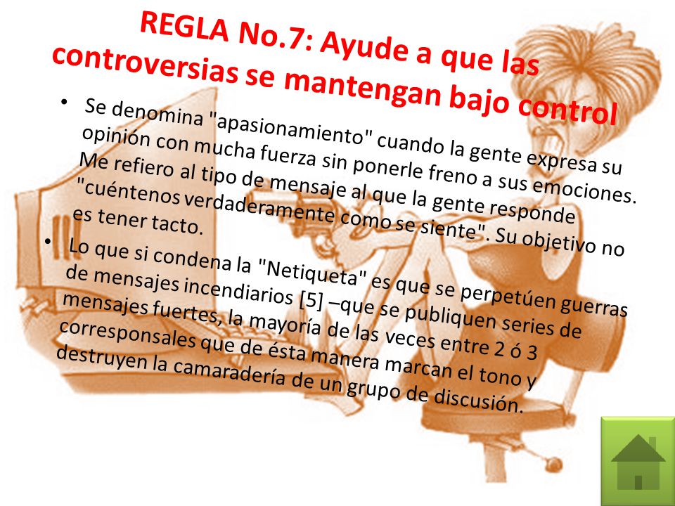 REGLA No.7: Ayude a que las controversias se mantengan bajo control