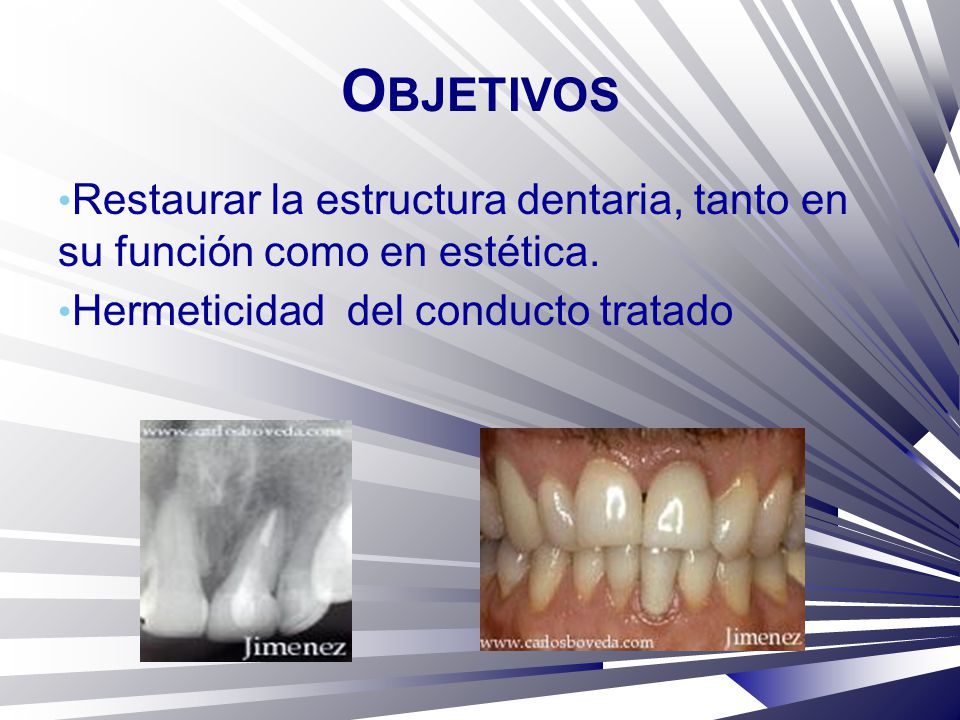 Objetivos Restaurar la estructura dentaria, tanto en su función como en estética. Hermeticidad del conducto tratado.