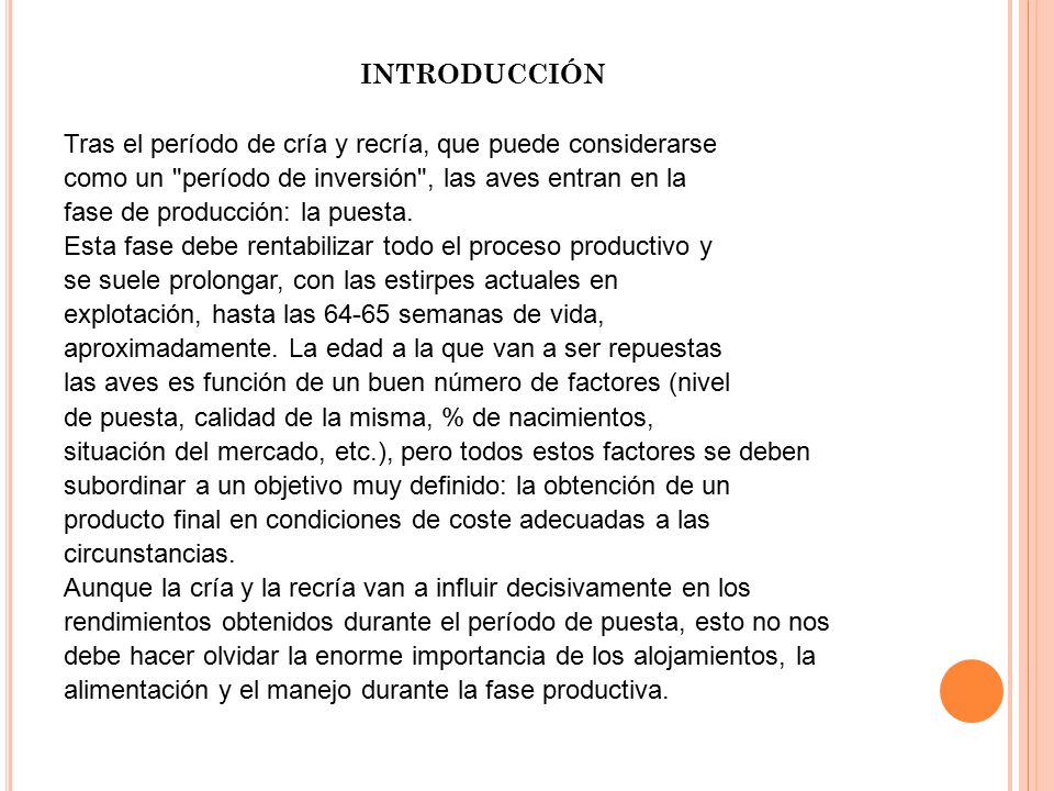 INTRODUCCIÓN Tras el período de cría y recría, que puede considerarse