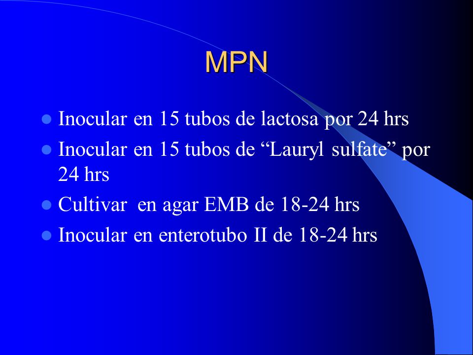 MPN Inocular en 15 tubos de lactosa por 24 hrs