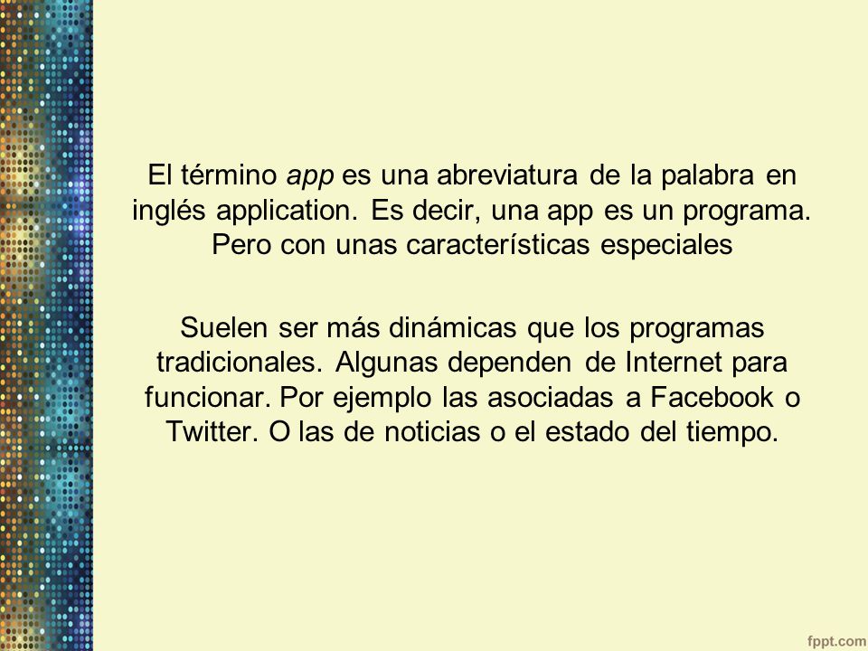 El término app es una abreviatura de la palabra en inglés application