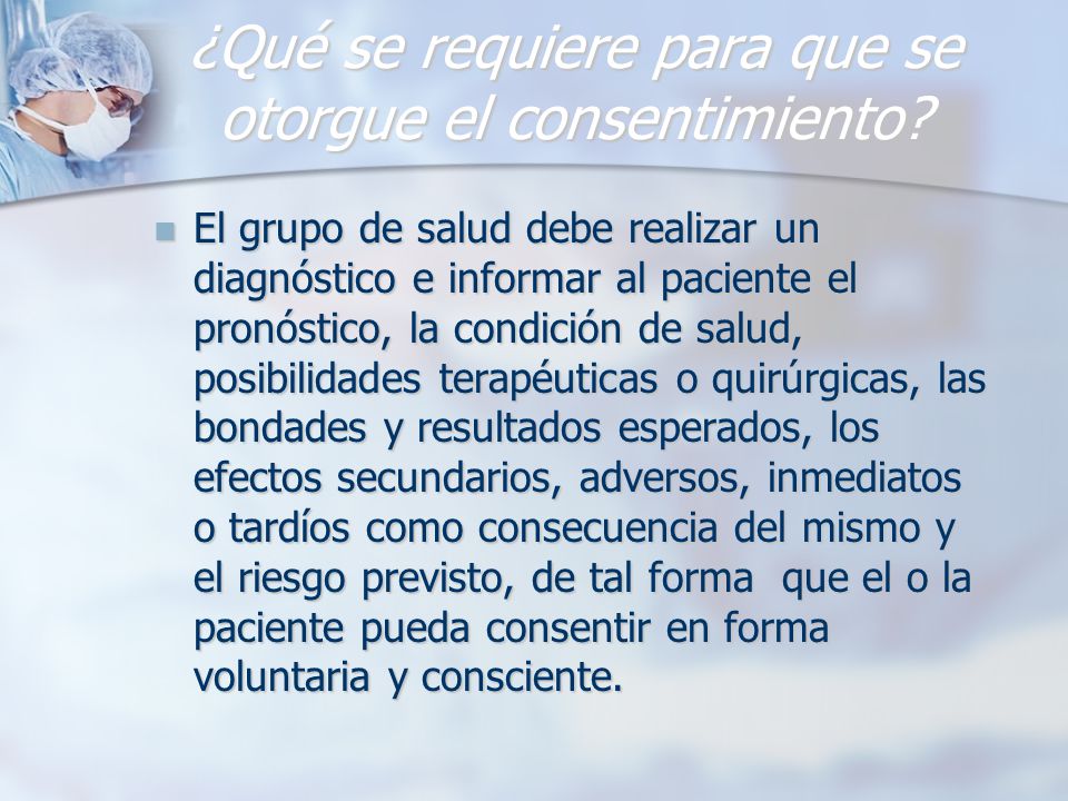¿Qué se requiere para que se otorgue el consentimiento