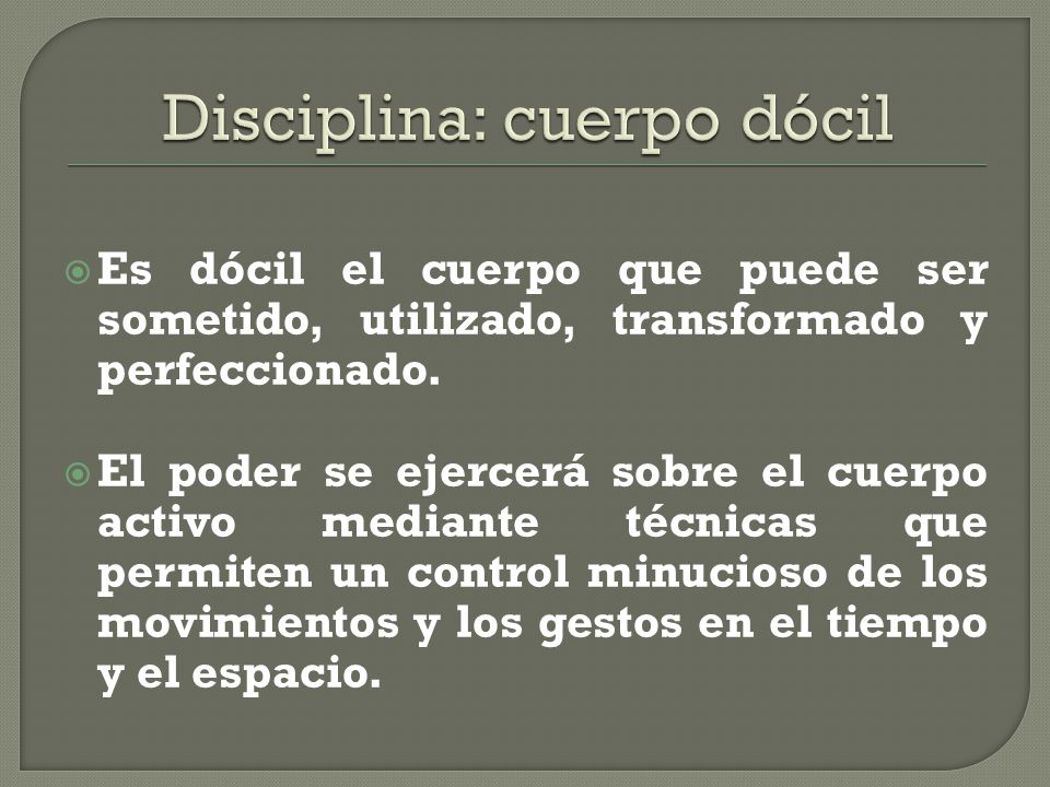 Disciplina: cuerpo dócil