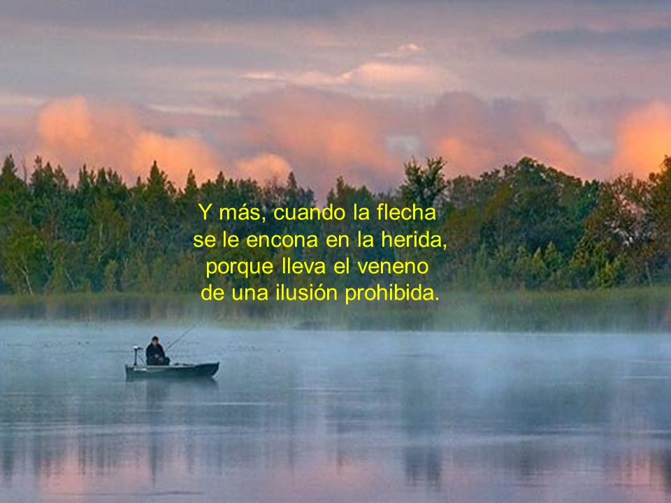 se le encona en la herida, porque lleva el veneno