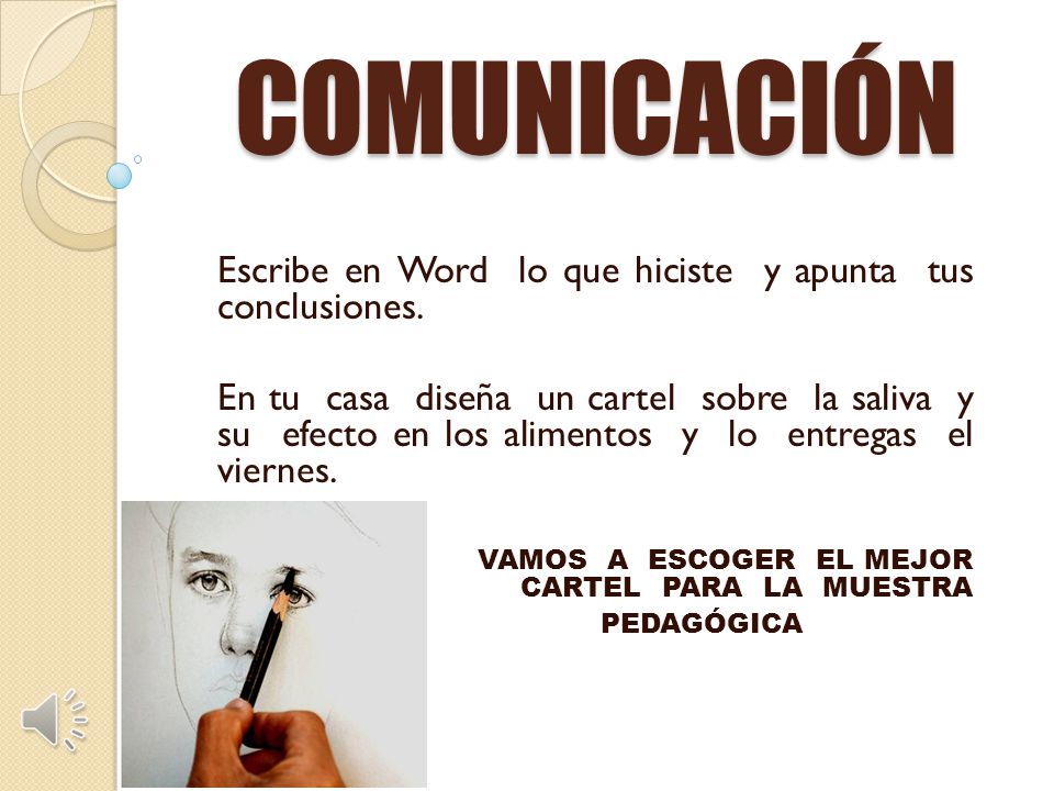 COMUNICACIÓN Escribe en Word lo que hiciste y apunta tus conclusiones.