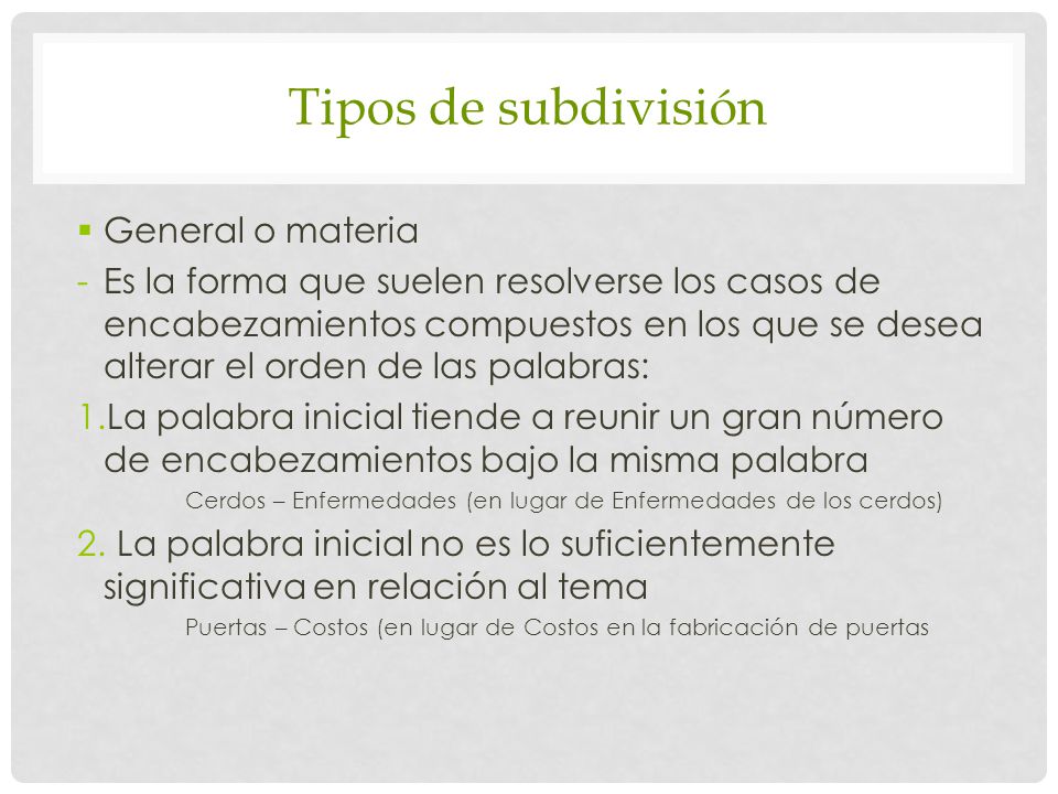 Tipos de subdivisión General o materia