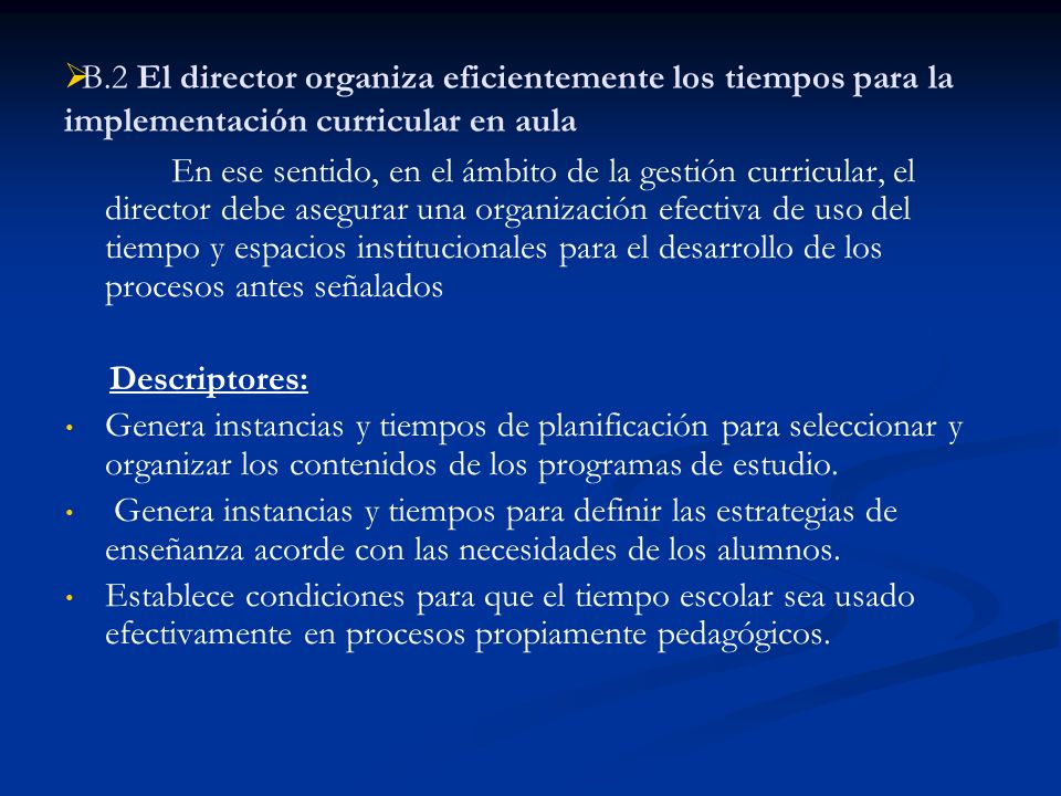 B.2 El director organiza eficientemente los tiempos para la implementación curricular en aula