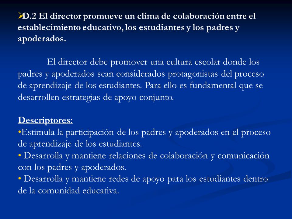 D.2 El director promueve un clima de colaboración entre el establecimiento educativo, los estudiantes y los padres y apoderados.
