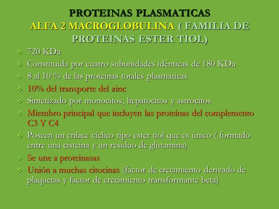 PROTEINAS PLASMATICAS ALFA 2 MACROGLOBULINA ( FAMILIA DE PROTEINAS ESTER TIOL)