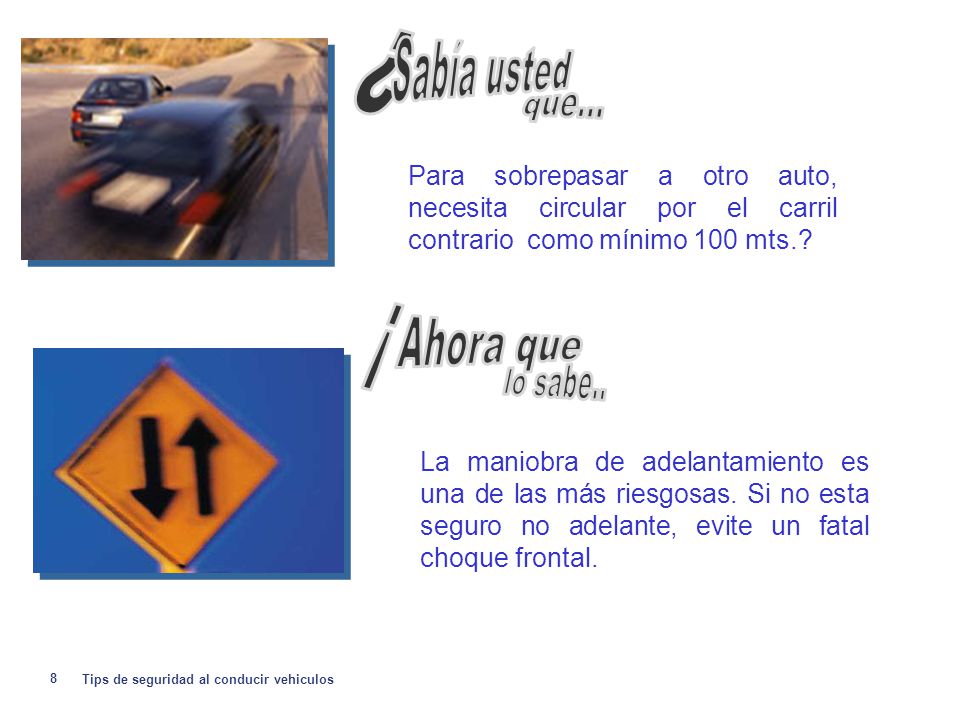 ¿ Sabía usted que... ¡ Ahora que lo sabe..