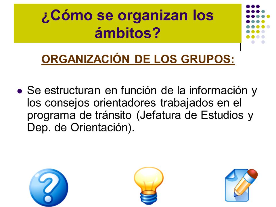 ¿Cómo se organizan los ámbitos ORGANIZACIÓN DE LOS GRUPOS: