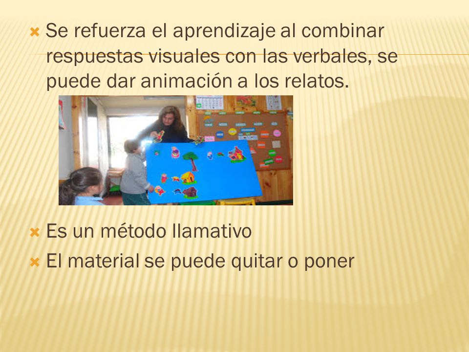 Se refuerza el aprendizaje al combinar respuestas visuales con las verbales, se puede dar animación a los relatos.