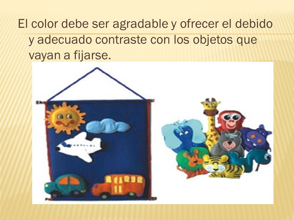 El color debe ser agradable y ofrecer el debido y adecuado contraste con los objetos que vayan a fijarse.