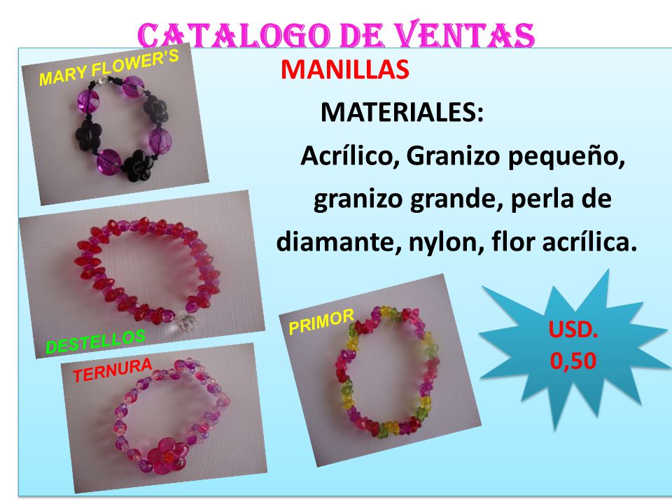 CATALOGO DE VENTAS MANILLAS MATERIALES: Acrílico, Granizo pequeño,